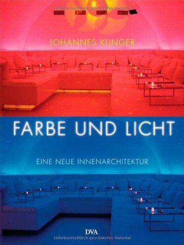 Johannes Klinger - Farbe und Licht: Eine neue Innenarchitektur - Preis vom 10.10.2026 11:48:34 h