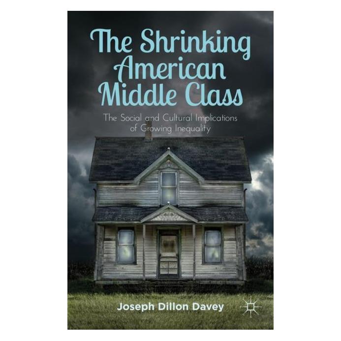 Palgrave Macmillan Davey:The Shrinking American Middle Cla (Englisch, Hardcover, Joseph Dillon Davey) (63326871)