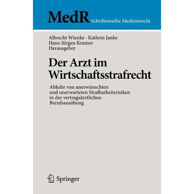 Der Arzt im Wirtschaftsstrafrecht, Taschenbuch von , Springer Berlin, 978-3-642-19119-0