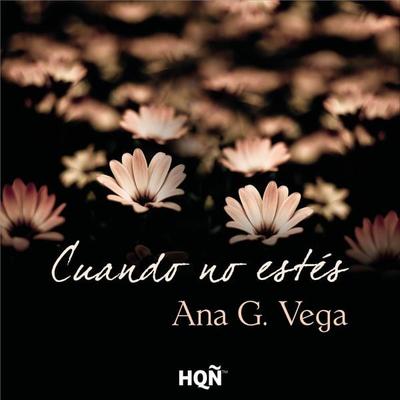 Cuando no estés - Ana G. Vega, Audio, 9788411418904