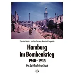 Hamburg im Bombenkrieg 1940 - 1945, Fachbücher von Joachim Paschen, Christian Hanke