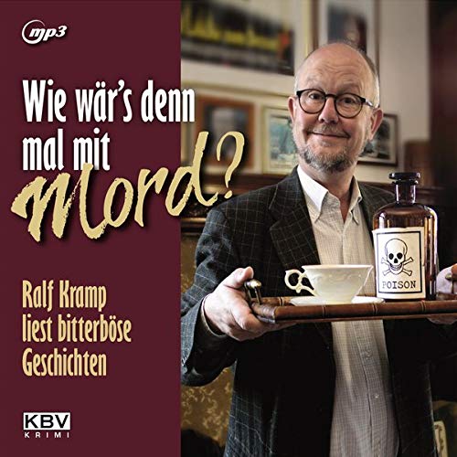 Ralf Kramp - Wie wär's denn mal mit Mord?: Ralf Kramp liest bitterböse Geschichten (KBV-Hörbuch) - Preis vom 09.10.2026 07:28:09 h