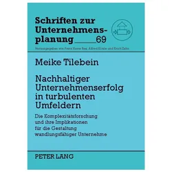 Nachhaltiger Unternehmenserfolg in turbulenten Umfeldern, Fachbücher von Meike Tilebein