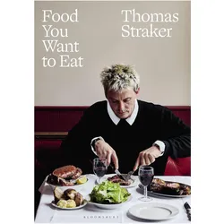 Food You Want to Eat, Ratgeber von Thomas Straker