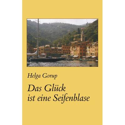 Das Glück ist eine Seifenblase, Gebundene Ausgabe von , BoD – Books on Demand, 978-3-8330-0031-7