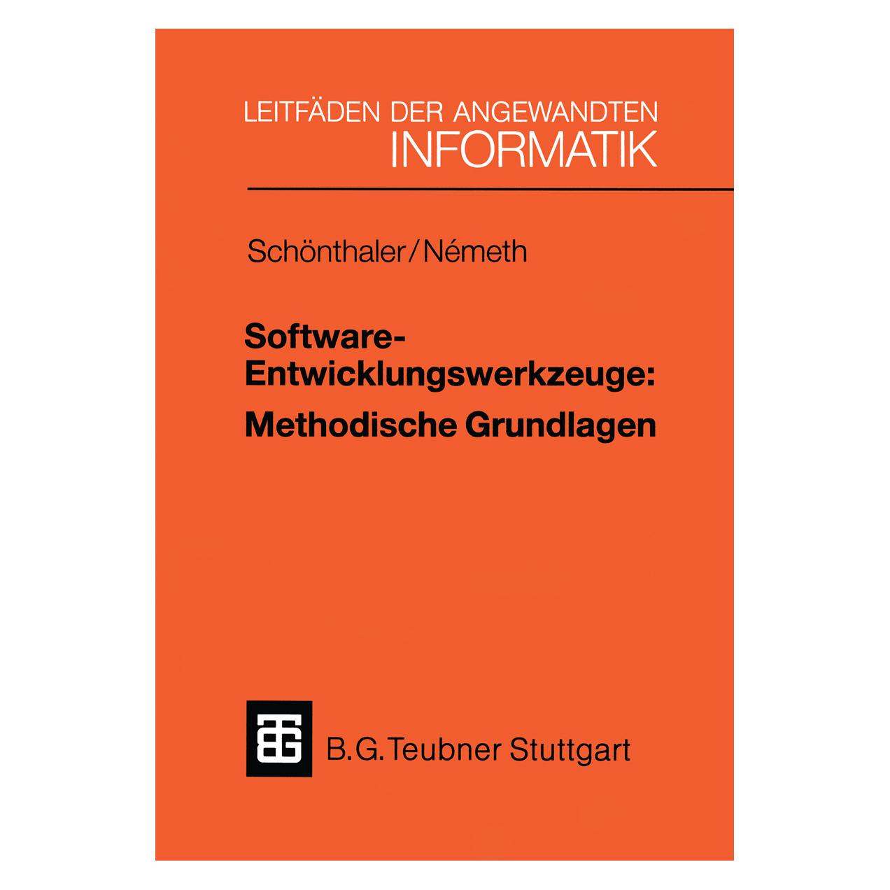 Vieweg & Teubner Software-Entwicklungswerkzeuge: Methodische Grundlagen (Deutsch, Softcover, Frank Schönthaler, Tibor Németh) (7218029)