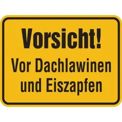 Hinweisschild, Vorsicht! Vor Dachlawinen und Eiszapfen, Aluminium, 300 x 400 mm - 400x300x0.6 mm Aluminium geprägt