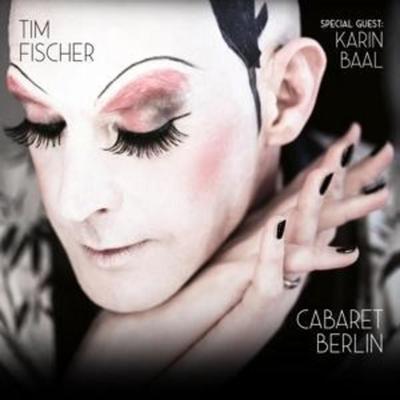 Cabaret Berlin - Tim Fischer, CD