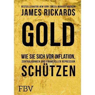 Gold, Gebundene Ausgabe von James Rickards, Finanzbuch Verlag