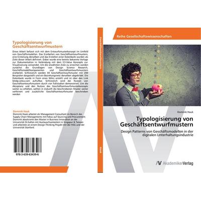Typologisierung von Geschäftsentwurfmustern, Taschenbuch von Dominik Hauk, AV Akademikerverlag, 978-3-639-63439-6