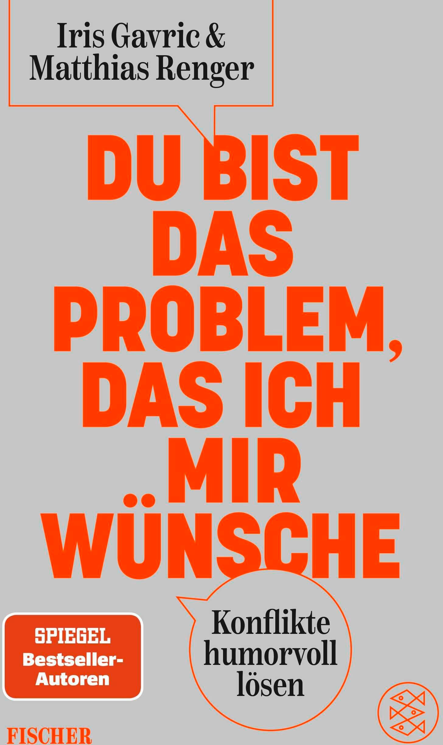 Iris Gavric - Du bist das Problem, das ich mir wünsche: Konflikte humorvoll lösen - Preis vom 18.10.2026 15:28:09 h