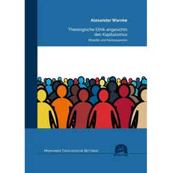 Theologische Ethik angesichts des Kapitalismus, Fachbücher von Alexander Warnke