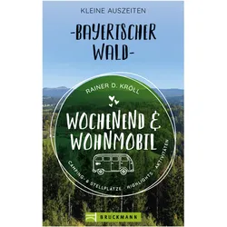 Rainer D. Kröll - Wochenend und Wohnmobil - Bayerischer Wald