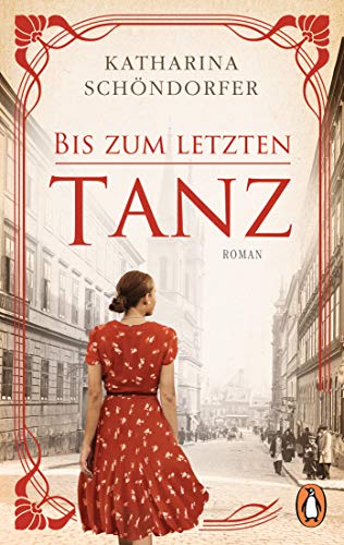 Katharina Schöndorfer - Bis zum letzten Tanz: Roman - Preis vom 11.10.2026 15:43:13 h