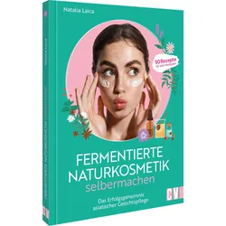 Fermentierte Naturkosmetik selber machen