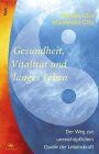 Mantak Chia - Gesundheit, Vitalität und langes Leben - Preis vom 09.10.2026 07:28:09 h