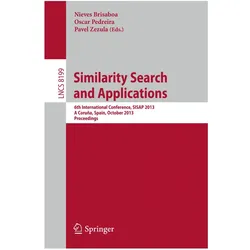 Similarity Search and Applications, Fachbücher von Nieves Brisaboa, Oscar Pedreira, Pavel Zezula