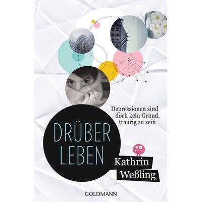 Drüberleben, Gebundene Ausgabe von Kathrin Wessling, Goldmann Verlag (HC)