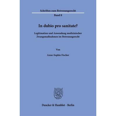 In dubio pro sanitate?, Taschenbuch von Anne-Sophie Fischer, Duncker & Humblot, 978-3-428-19775-0