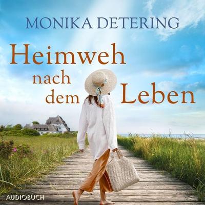 Heimweh nach dem Leben (Nur bei uns!) - Monika Detering, Audio, 9788727041940