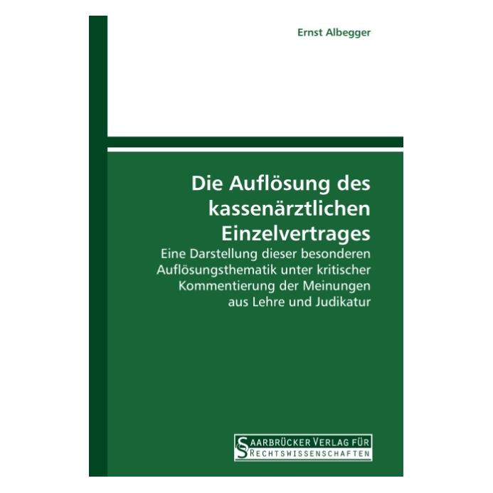 SVR Die Auflösung des kassenärztlichen Einzelvertrages (Deutsch, Softcover, Ernst Albegger) (55208222)