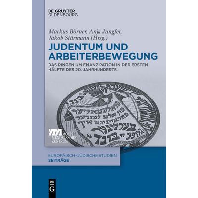 Judentum und Arbeiterbewegung, Taschenbuch von , De Gruyter Oldenbourg, 978-3-11-068290-8