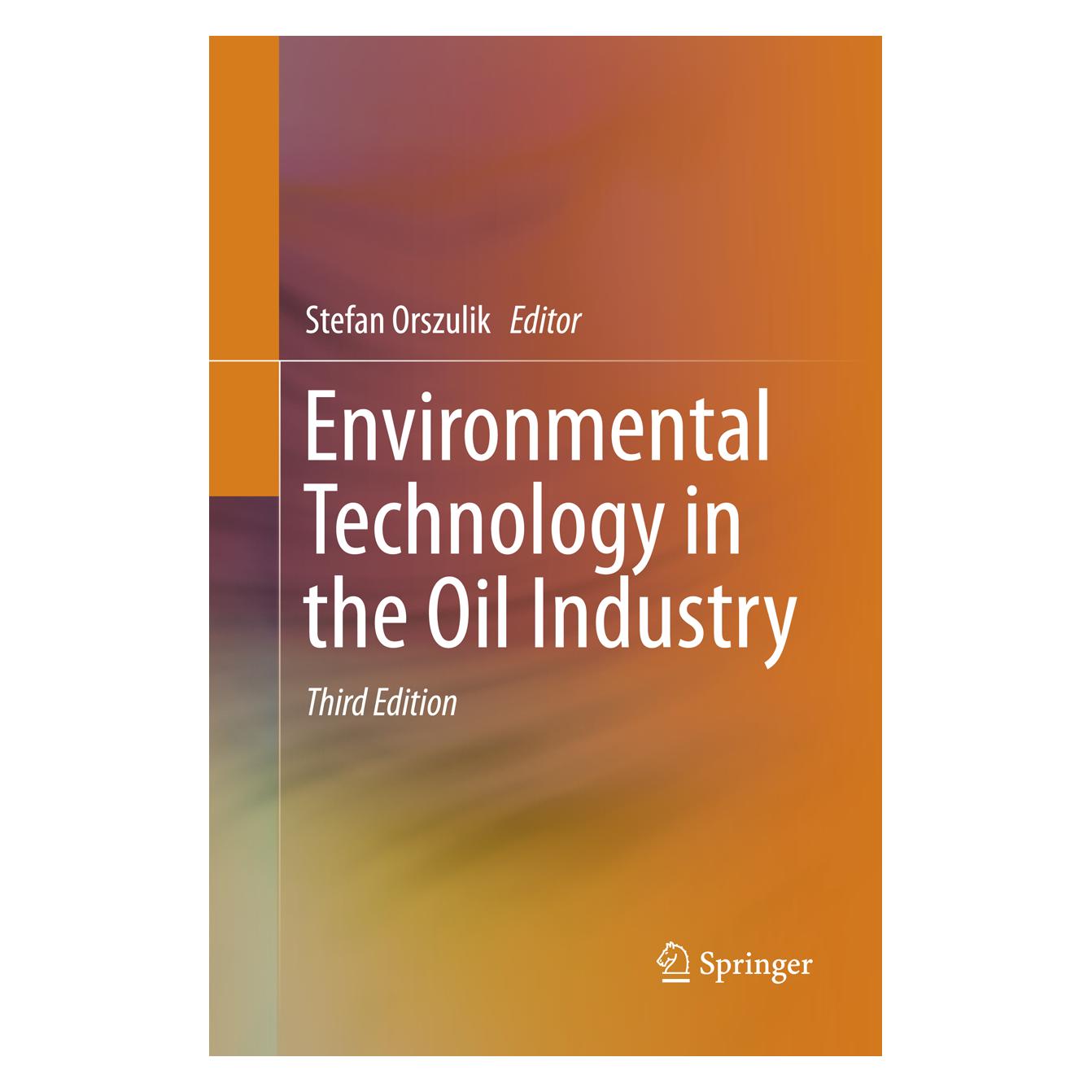 Springer Environmental Technology in the Oil Industry (Englisch, Softcover, Stefan Orszulik) (56002199)