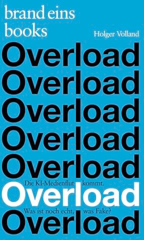 Holger Volland - Overload: Die KI-Medienflut kommt. Was ist noch echt, was Fake? - Preis vom 30.09.2026 22:30:23 h