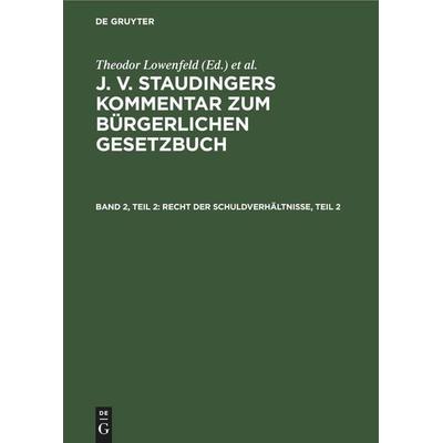 Recht der Schuldverhältnisse, Teil 2, Gebundene Ausgabe von , De Gruyter, 978-3-11-260099-3