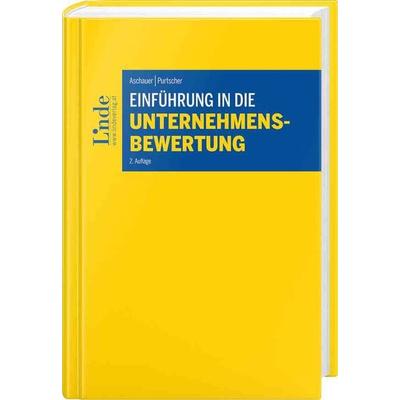 Einführung in die Unternehmensbewertung, Gebundene Ausgabe von Ewald Aschauer,Victor Purtscher, Linde, 978-3-7073-3507-1