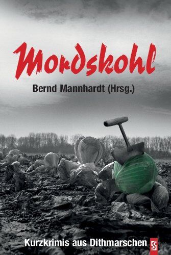 Bernd Mannhardt - Mordskohl: Kurzkrimis aus Dithmarschen - Preis vom 10.10.2026 11:48:34 h