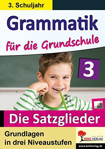 Gabriela Rosenwald - Grammatik für die Grundschule - Die Satzglieder / Klasse 3: Grundlagen in drei Niveaustufen im 3. Schuljahr - Preis vom 11.10.2026 15:43:13 h