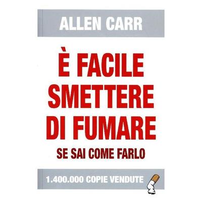 È facile smettere di fumare se sai come farlo, Taschenbuch von Allen Carr, Ewi, 978-88--9012330-6