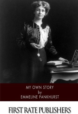 Emmeline Pankhurst - My Own Story - Preis vom 05.10.2026 03:47:11 h