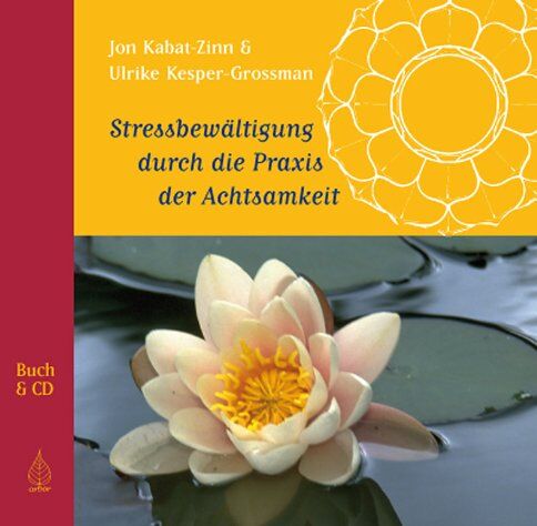 Jon Kabat-Zinn - Stressbewältigung durch die Praxis der Achtsamkeit - Preis vom 09.10.2026 07:28:09 h