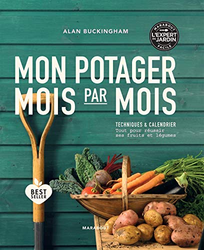 Alan Buckingham - Mon potager mois par mois : techniques & calendrier : tout pour réussir ses fruits et légumes - Preis vom 09.10.2026 07:28:09 h