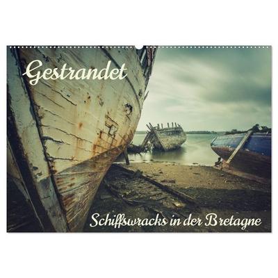 Gestrandet - Schiffswracks in der Bretagne (Wandkalender 2027 DIN A2 quer), CALVENDO Monatskalender