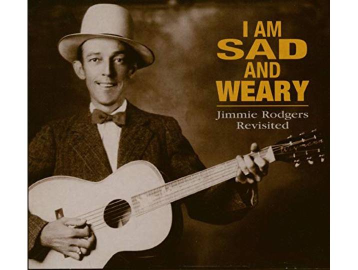 Am I Sad And Weary - Various - Jimmie Rodgers Revisited (CD)