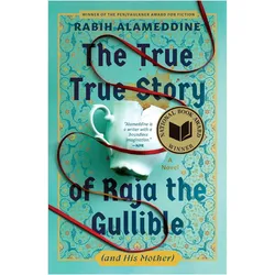 The True True Story of Raja the Gullible (and His Mother), Belletristik von Rabih Alameddine