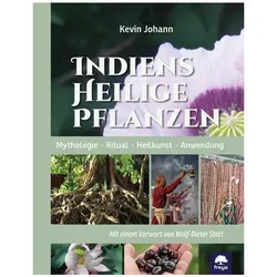 Indiens heilige Pflanzen, Ratgeber von Kevin Johann