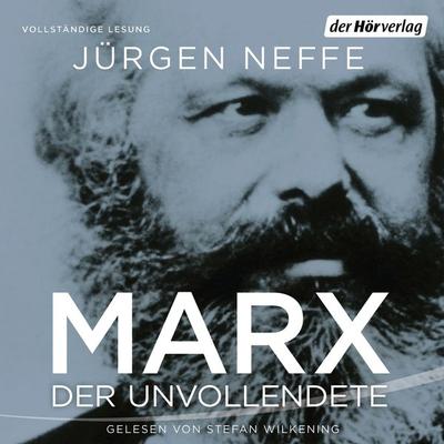 Marx. Der Unvollendete - Jürgen Neffe, Audio, 9783844528107