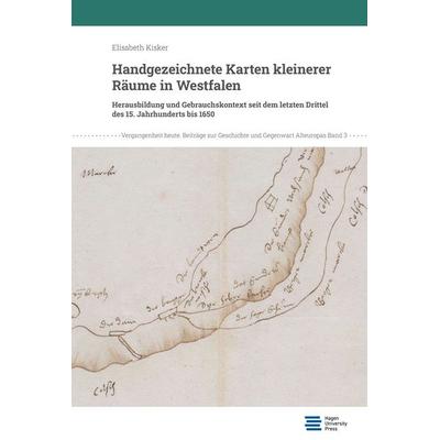 Handgezeichnete Karten kleinerer Räume in Westfalen, Taschenbuch von Elisabeth Kisker, Hagen University Press, 978-3-9876750-1-0