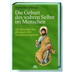 Die Geburt des wahren Selbst im Menschen, Ratgeber von Konrad Dietzfelbinger