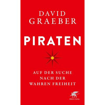 Piraten, Gebundene Ausgabe von David Graeber, Klett Cotta, 978-3-608-98719-5