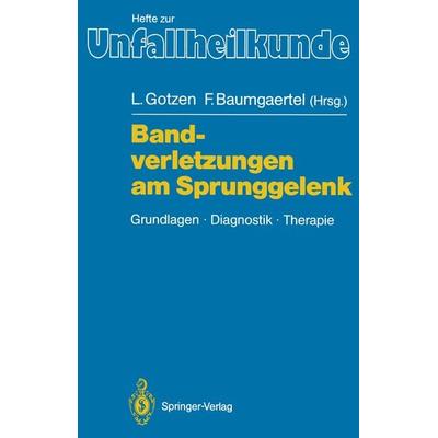 Bandverletzungen am Sprunggelenk, Taschenbuch von , Springer Berlin, 978-3-540-51318-6