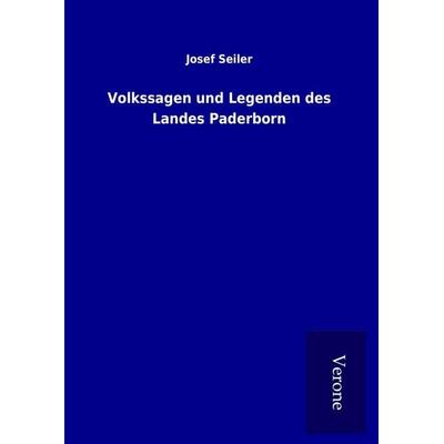 Volkssagen und Legenden des Landes Paderborn, Gebundene Ausgabe von Josef Seiler, BoD - Books on Demand