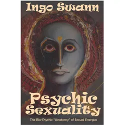 Psychic Sexuality, Ratgeber von Ingo Swann
