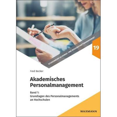Akademisches Personalmanagement, Taschenbuch von Fred G. Becker, Waxmann Verlag GmbH, 978-3-8309-3970-2