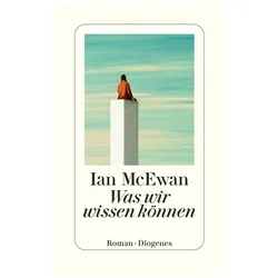 Was wir wissen können, Belletristik von Ian McEwan
