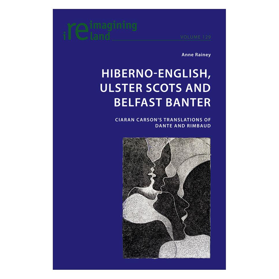 Peter Lang Hiberno-English, Ulster Scots and Belfast Banter (Englisch, Softcover, Anne Rainey) (57047784)
